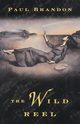 The Wild Reel, Brandon Paul