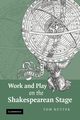 Work and Play on the Shakespearean Stage, Rutter Tom
