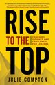 Rise To The Top, Compton Julie