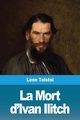 La Mort d'Ivan Ilitch, Tolsto? Lon