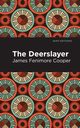 The Deerslayer, Cooper James Fenimore