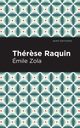 Th r se Raquin, Zola mile