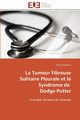 La tumeur fibreuse solitaire pleurale et le syndrome de   dodge potter, SAMARAN-O