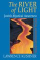 The River of Light, Kushner Rabbi Lawrence