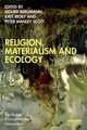 Religion, Materialism and Ecology, 