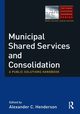 Municipal Shared Services and Consolidation, 