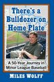 There's a Bulldozer on Home Plate, Wolff Miles