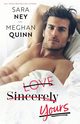 Love Sincerely Yours, Quinn Meghan