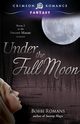 Under the Full Moon, Romans Bobbi