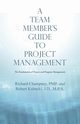 A Team Member'S Guide to Project Management, Champney Richard