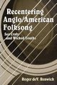 Recentering Anglo/American Folksong, Renwick Roger DeV