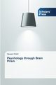 Psychology through Brain Prism, Shibli Naveed