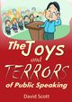 The Joys and Terrors of Public Speaking, Scott David