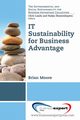 IT Sustainability for Business Advantage, Moore Brian