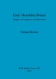 Early Mesolithic Britain, Reynier Michael