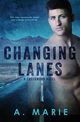 Changing Lanes, Marie A.