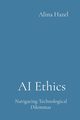 AI Ethics, Hazel Alina