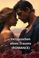 Versprechen eines Traums (ROMANCE), Jurhk Melanie