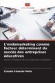L'endomarketing comme facteur dterminant du succ?s des entreprises ducatives, Mello Claudio Eduardo