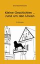 Kleine Geschichten ... rund um den Lwen, Altewiek Ernst Rudolf