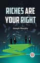 Riches Are Your Right, Murphy Joseph