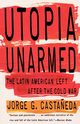 Utopia Unarmed, Casta?eda Jorge G.