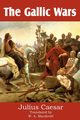 The Gallic Wars, Caesar Julius