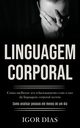 Linguagem Corporal, Dias Igor