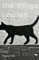 The Things You Left, Kopernik Raki