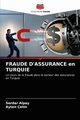 FRAUDE D'ASSURANCE en TURQUIE, Alpay Serdar