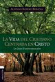 La vida del cristiano centrada en Cristo, Ropero Alfonso