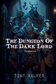 The Dungeon of The Dark Lord, Walker Tony