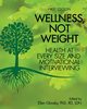 Wellness, Not Weight, 