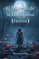 El Misterio de la Luna Llena  (Horror), Esteban Reyna