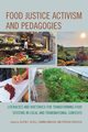 Food Justice Activism and Pedagogies, 