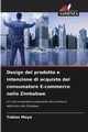 Design del prodotto e intenzione di acquisto del consumatore E-commerce nello Zimbabwe, Moyo Tobias