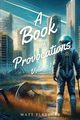 A Book of Provocations, Fletcher Matt