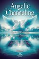 Angelic Channeling, Gunter Otto