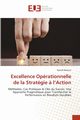 Excellence Oprationnelle de la Stratgie ? l'Action, Berkani Rachid