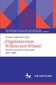 ,,Fragmente eines Willens zum Wissen