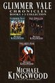 Glimmer Vale Chronicles Books 1-3, Kingswood Michael