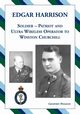 Edgar Harrison - Soldier, Patriot and ULTRA Wireless Operator to Winston Churchill, Pidgeon Geoffrey
