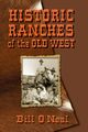 Historic Ranches of the Old West, O'Neal Bill