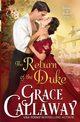 The Return of the Duke, Callaway Grace