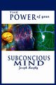 The Power of Your Subconscious Mind, Murphy Joseph