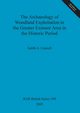 The Archaeology of Woodland Exploitation in the Greater Exmoor Area in the Historic Period, Cannell Judith A.
