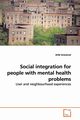 Social integration for people with mental health problems, Granerud Arild