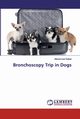 Bronchoscopy Trip in Dogs, Refaat Mohammad