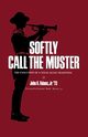 Softly Call the Muster, Adams John A. Jr.