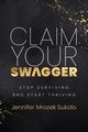 Claim Your SWAGGER, Sukalo Jennifer Mrozek
